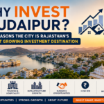 Why Invest in Udaipur? 12 Reasons the City is Rajasthan’s Fastest Growing Investment Destination